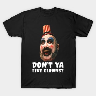 Men Women Gift Don't Ya Like Clowns T-Shirt